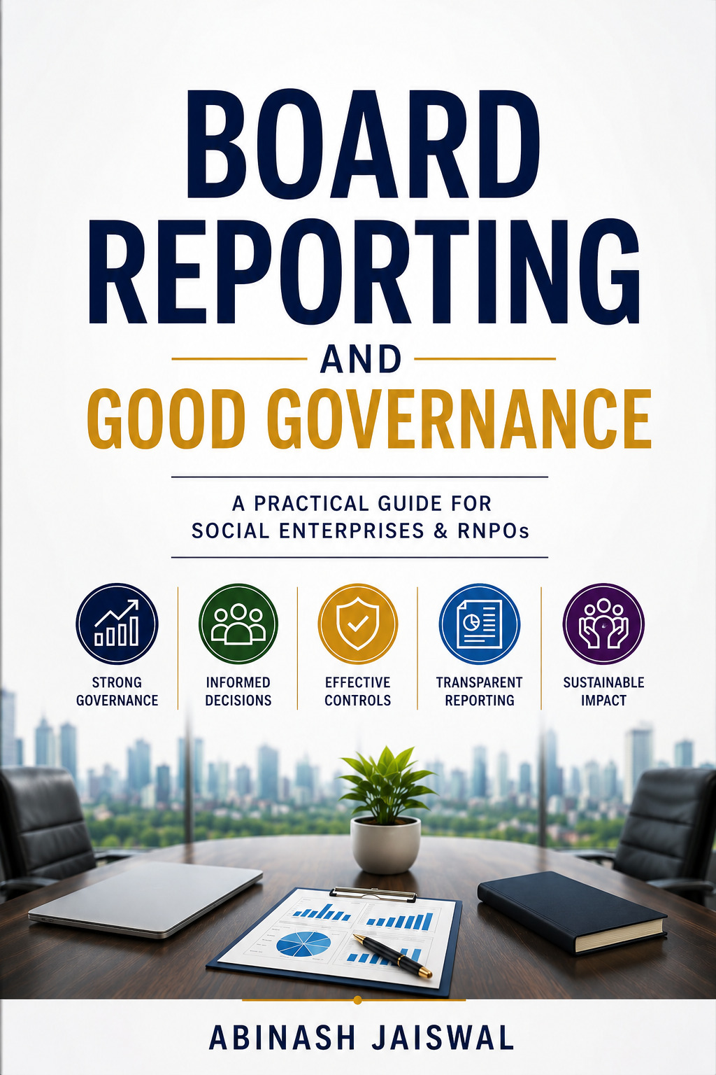 Cover of Board Reporting and Good Governance by Abinash Jaiswal